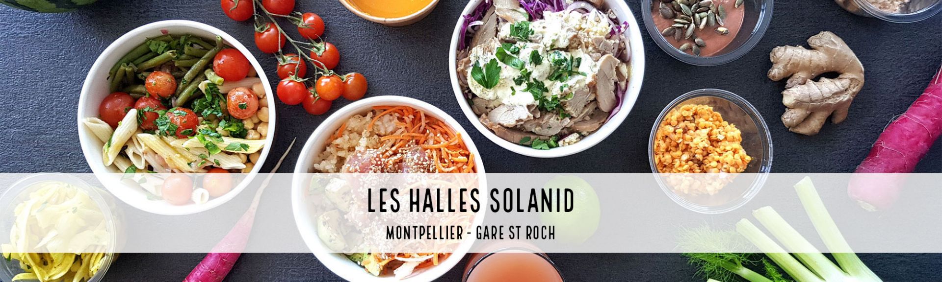 Nous allons vous faire goûter à une vie équilibrée. Les Halles Solanid